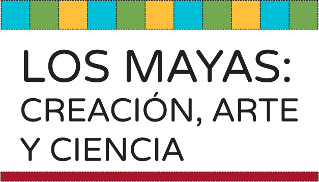Los Mayas: Creación, Arte y Ciencia