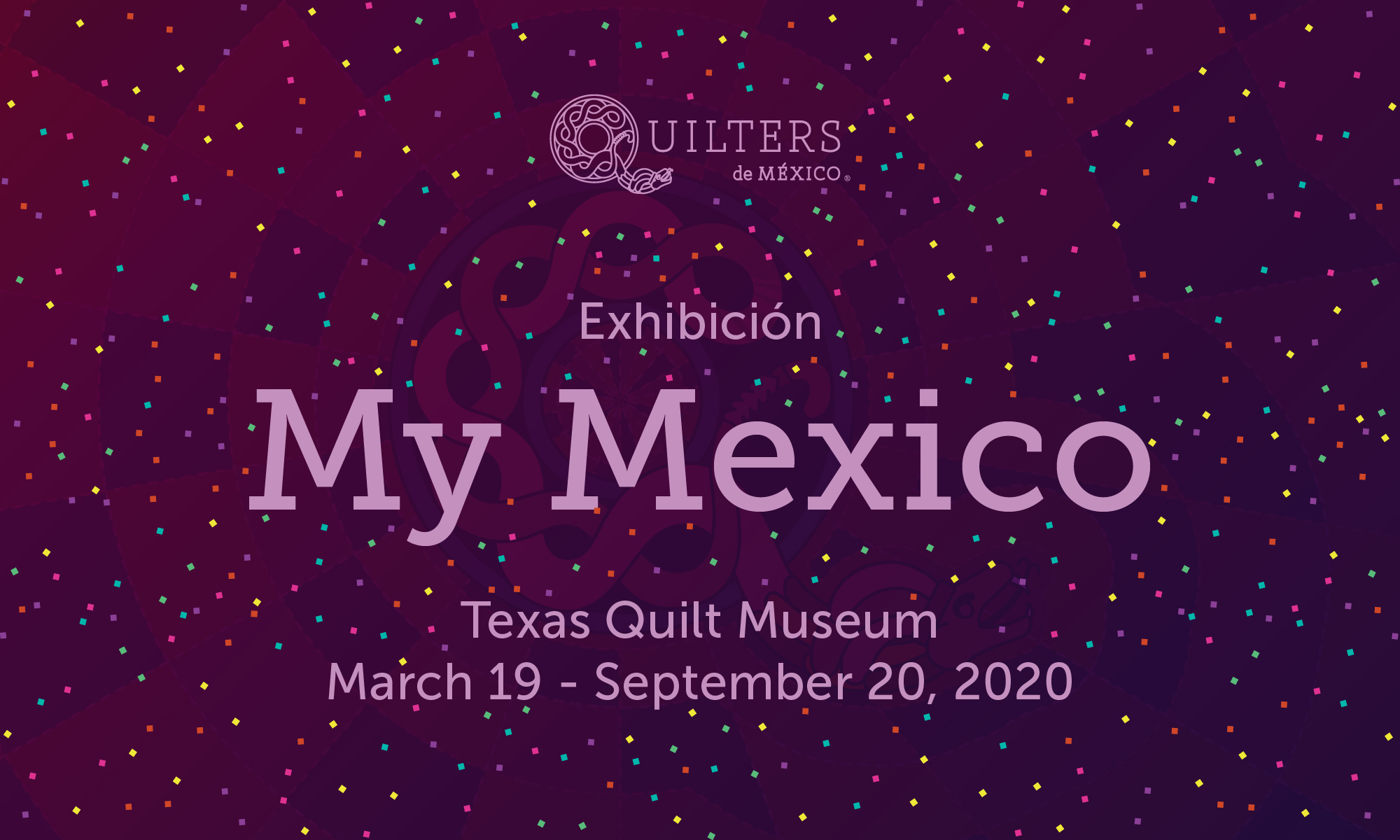 Texas Quilt Museum Show Quilters de México